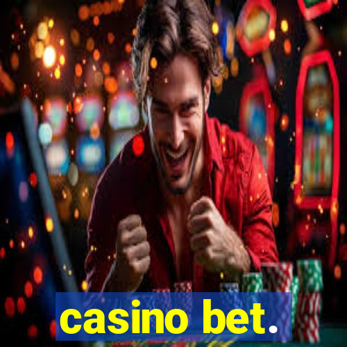 casino bet.